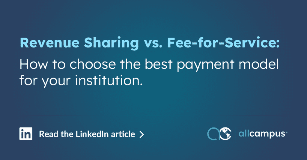 A dark blue AllCampus branded graphic with the headline "Revenue Sharing vs. Fee-for-Service: How to choose the best payment model for your institution," featuring a LinkedIn article call-to-action and the AllCampus logo.